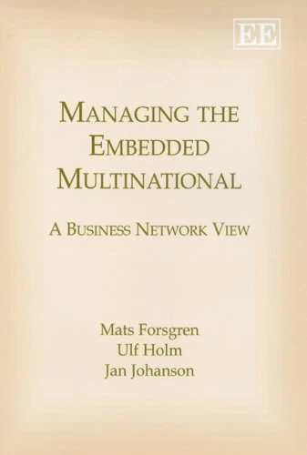 Managing the Embedded Multinational: A Business Network View