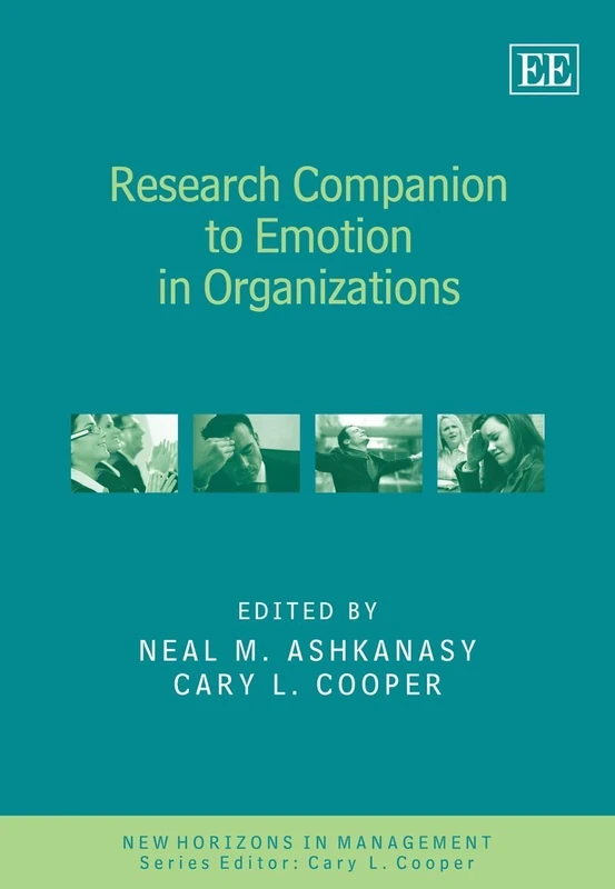 Research Companion to Emotion in Organizations (New Horizons in Management series)