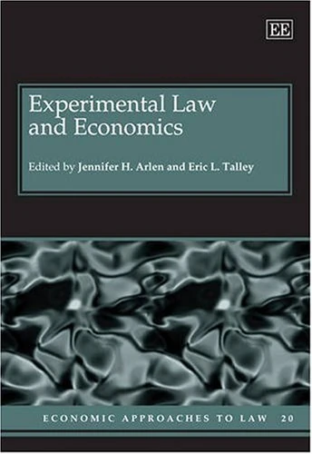 Experimental Law and Economics (Economic Approaches to Law series)
