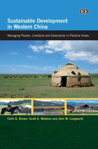 Sustainable Development in Western China: Managing People, Livestock and Grasslands in Pastoral Areas