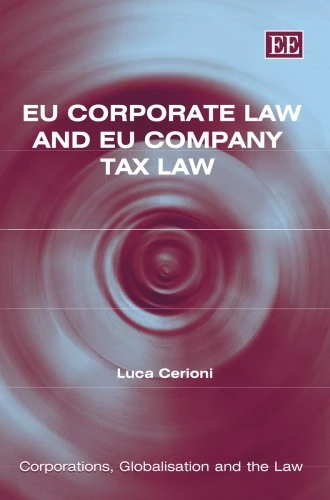 EU Corporate Law and EU Company Tax Law (Corporations, Globalisation and the Law series)