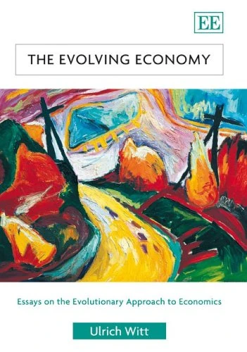 The Evolving Economy: Essays on the Evolutionary Approach to Economics