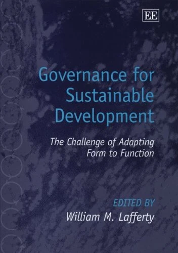 Governance for Sustainable Development: The Challenge of Adapting Form to Function