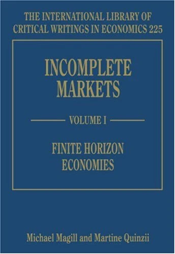 Incomplete Markets (The International Library of Critical Writings in Economics series)
