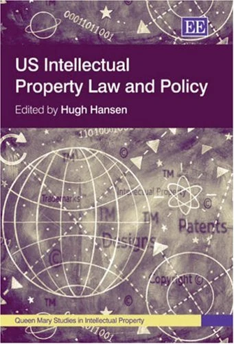 US Intellectual Property Law and Policy (Queen Mary Studies in Intellectual Property series)