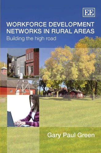 Workforce Development Networks in Rural Areas: Building the High Road
