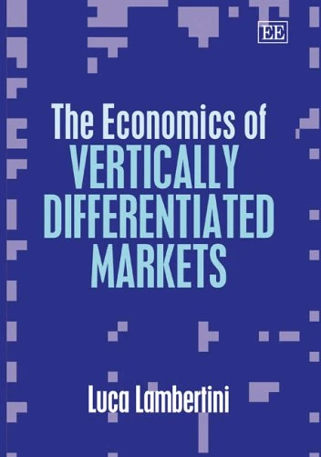 The Economics of Vertically Differentiated Markets