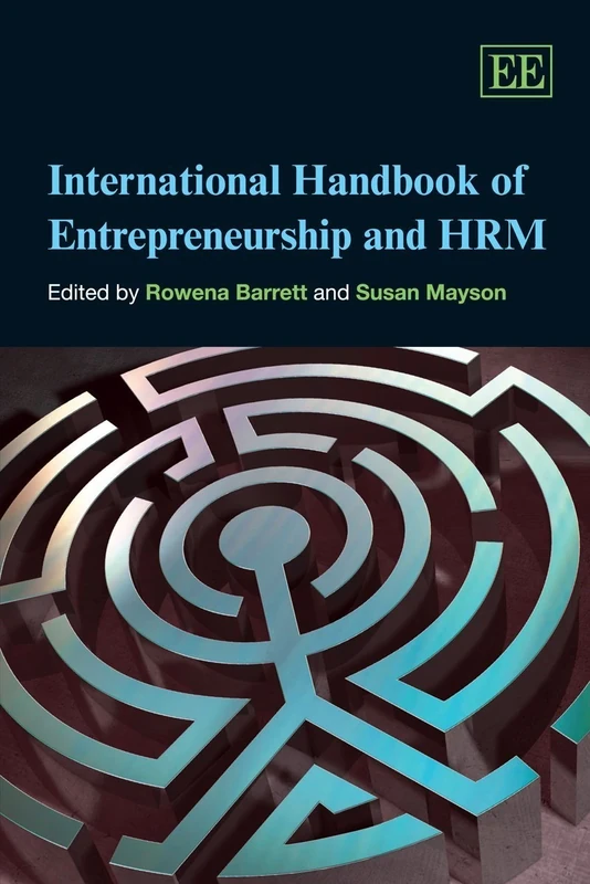 International Handbook of Entrepreneurship and HRM (Research Handbooks in Business and Management series)