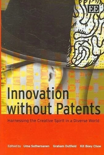 Innovation Without Patents: Harnessing the Creative Spirit in a Diverse World