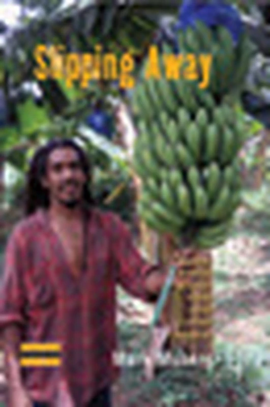 Slipping Away: Banana Politics and Fair Trade in the Eastern Caribbean: 4 (Dislocations, 4)