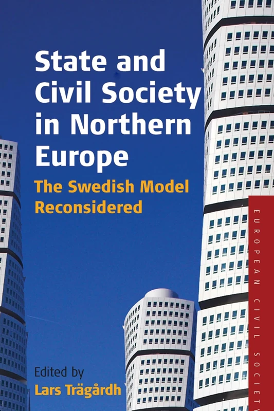 State and Civil Society in Northern Europe: The Swedish Model Reconsidered: 3 (Studies on Civil Society, 3)