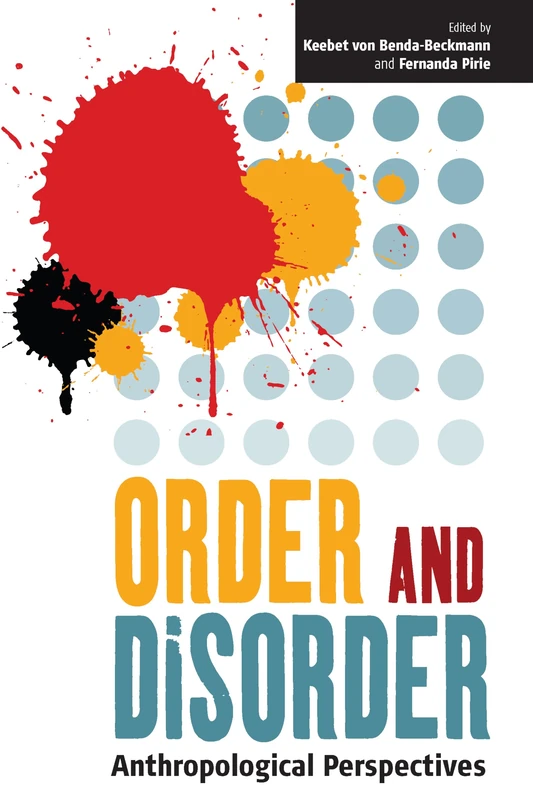 Order and Disorder: Anthropological Perspectives (Monographs in German History)
