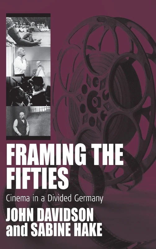 Framing the Fifties: Cinema in a Divided Germany: 4 (Film Europa, 4)