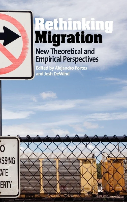 Rethinking Migration: New Theoretical and Empirical Perspectives
