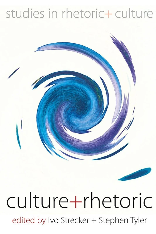 Culture and Rhetoric: v. 1 (Studies in Rhetoric and Culture)