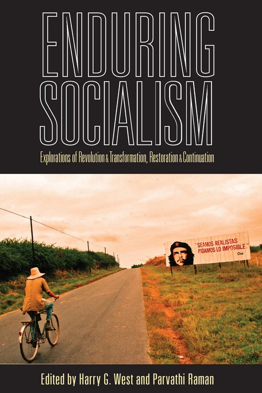 Enduring Socialism: Explorations of Revolution and Transformation, Restoration and Continuation - Image 1