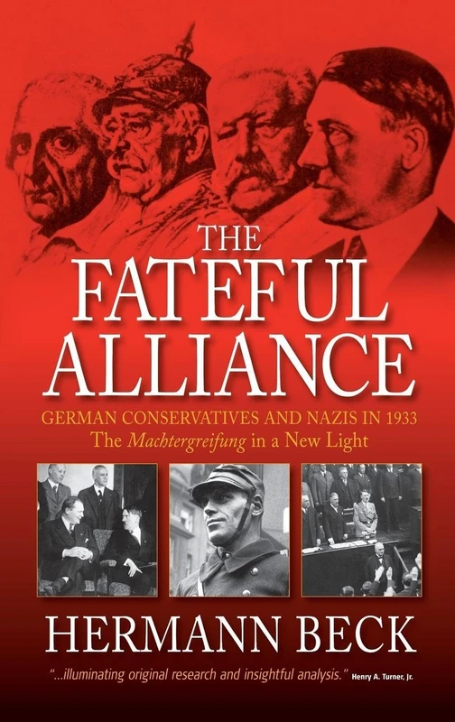 The Fateful Alliance: German Conservatives and Nazis in 1933: The Machtergreifung in a New Light - Image 1