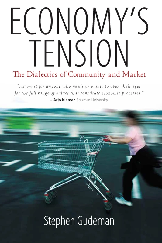 Economy's Tension: The Dialetics of Community and Market