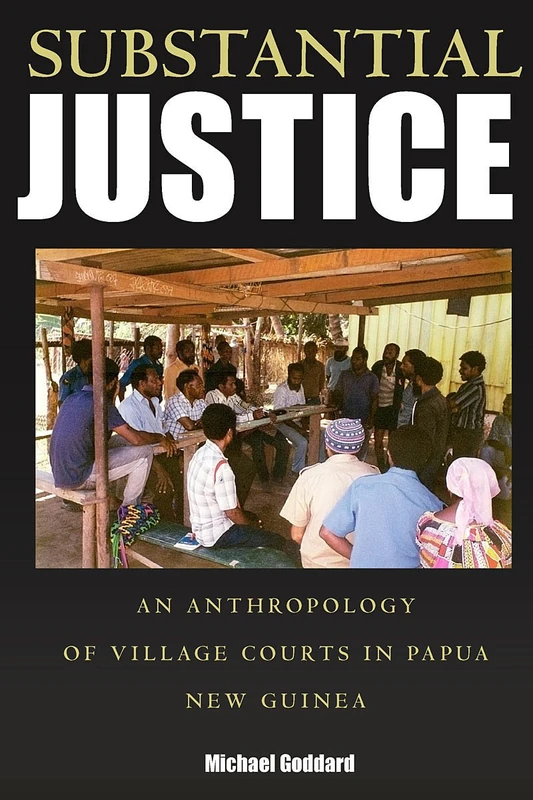 Substantial Justice: An Anthropology of Village Courts in Papua New Guinea - Image 1