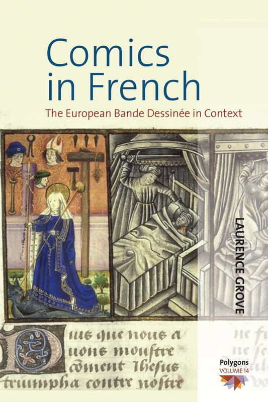 Comics in French: The European Bande Dessinée in Context: 14 (Polygons: Cultural Diversities and Intersections, 14)
