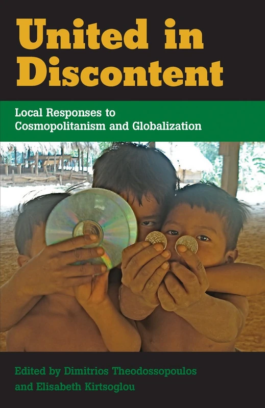 United in Discontent: Local Responses to Cosmopolitanism and Globalization