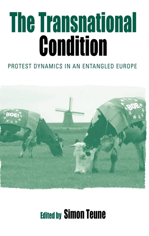 The Transnational Condition: Protest Dynamics in an Entangled Europe: 4 (Protest, Culture & Society, 4) - Image 1