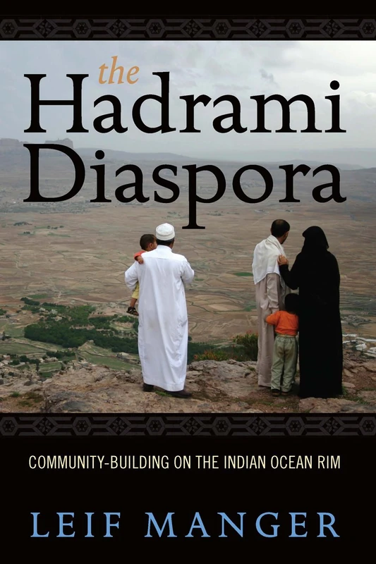 The Hadrami Diaspora: Community-building on the Indian Ocean Rim - Image 1