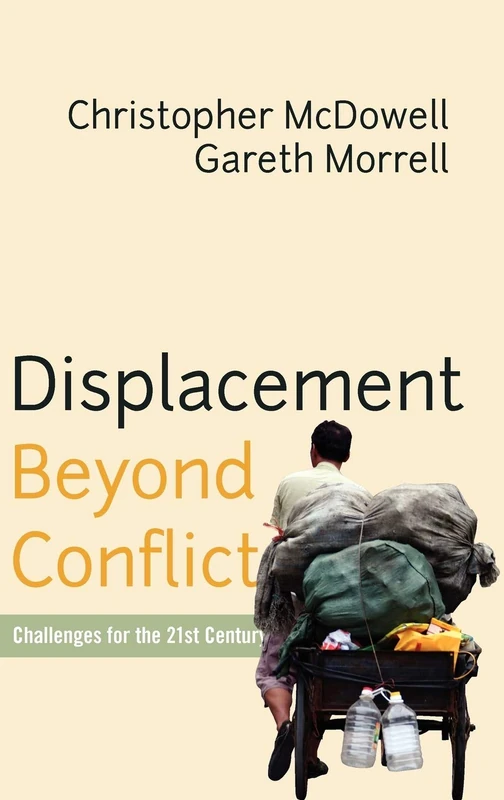 Displacement Beyond Conflict: Challenges for the 21st Century