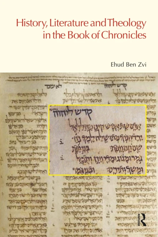 History, Literature and Theology in the Book of Chronicles (BibleWorld)