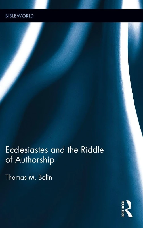 Routledge Ecclesiastes and the Riddle of Authorship Book