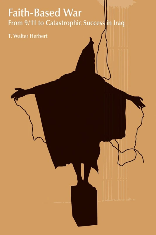 Routledge Faith-Based War: Religion and Violence in Iraq