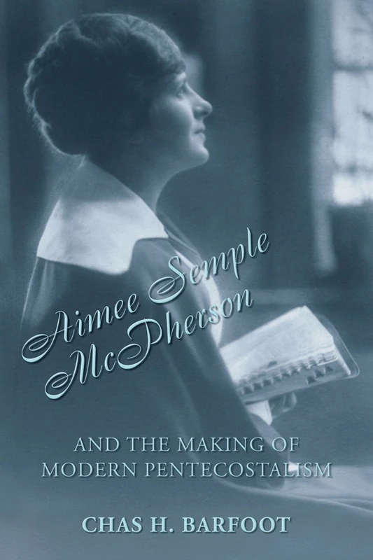 Routledge - Aimee Semple McPherson and Modern Pentecostalism