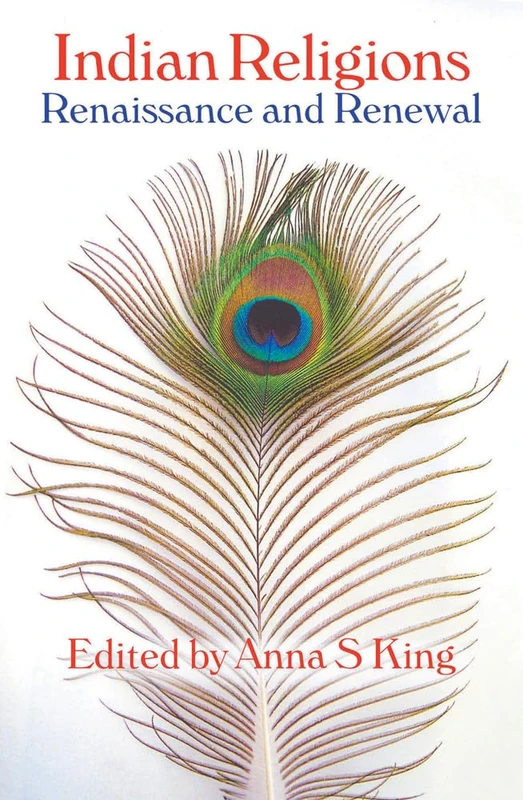Indian Religions: Renaissance and Renewal - The Spalding Papers on Indic Studies