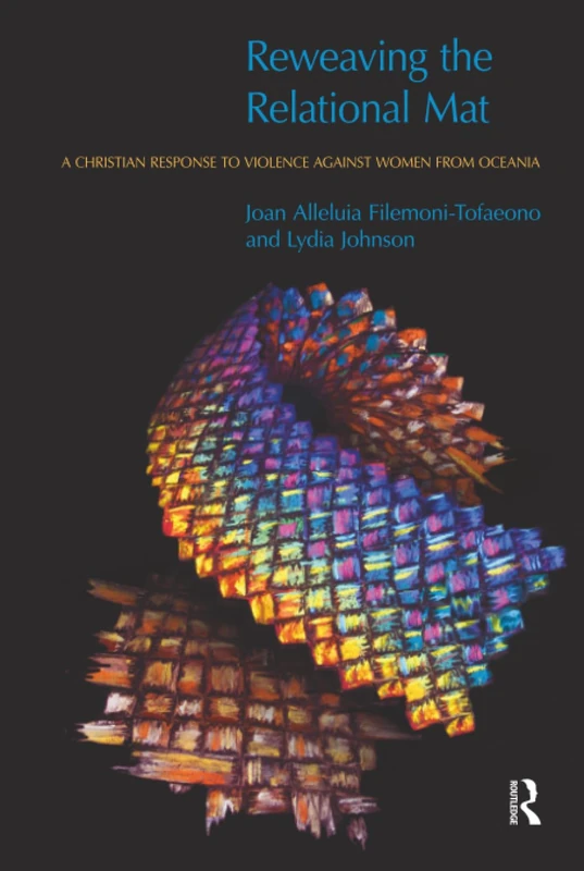 Routledge - Reweaving the Relational Mat: Violence Against Women