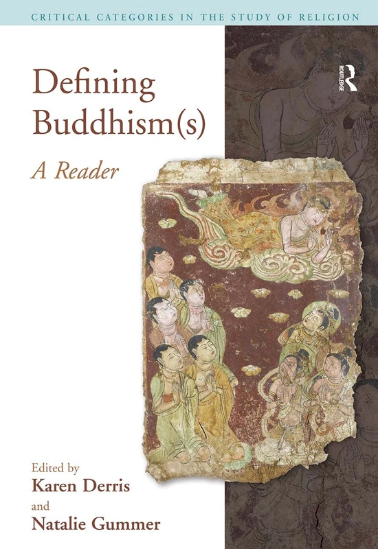 Routledge Defining Buddhism(s): A Reader - Study of Religion