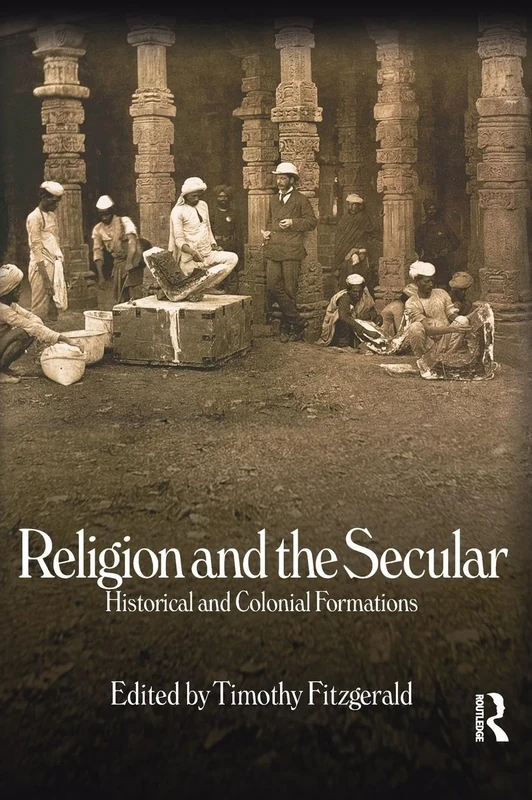Religion and the Secular: Historical and Colonial Formations
