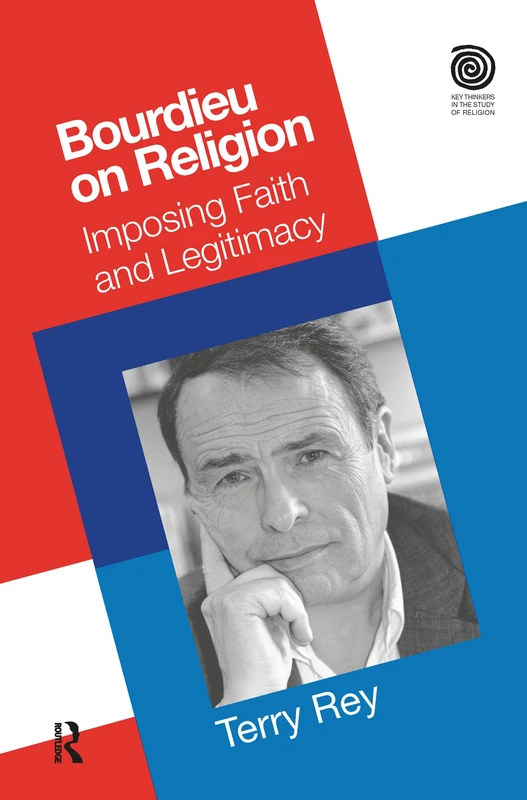 Routledge Bourdieu on Religion: Imposing Faith and Legitimacy
