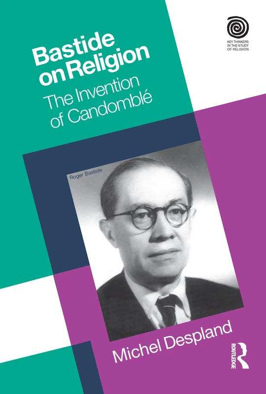 Bastide on Religion: The Invention of Candomble (Key Thinkers in the Study of Religion) - Image 1