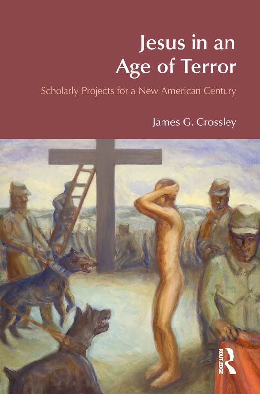 Jesus in an Age of Terror: Scholarly Projects for a New American Century (BibleWorld)