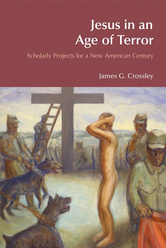 Jesus in an Age of Terror: Scholarly Projects for a New American Century (BibleWorld)