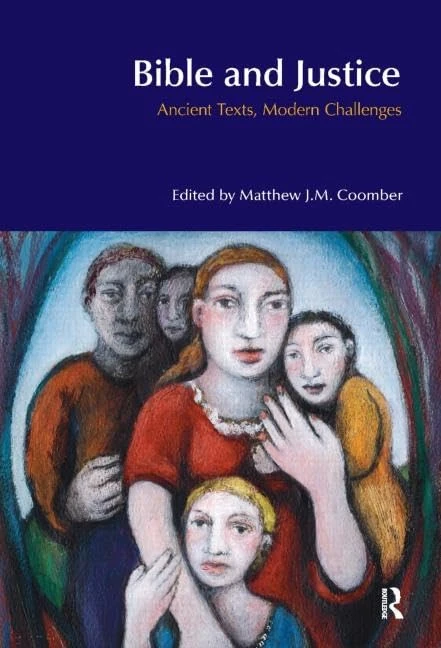Bible and Justice: Ancient Texts, Modern Challenges (BibleWorld)