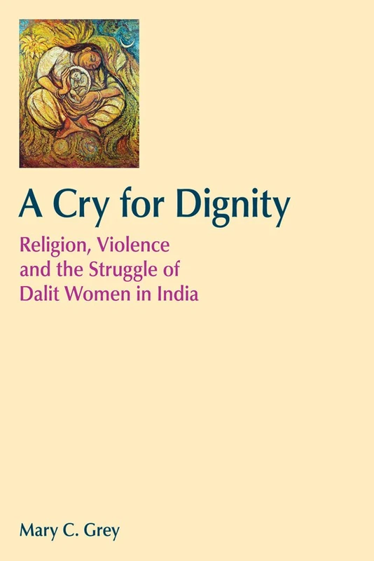 A Cry for Dignity: Religion, Violence and the Struggle of Dalit Women in India - Image 1