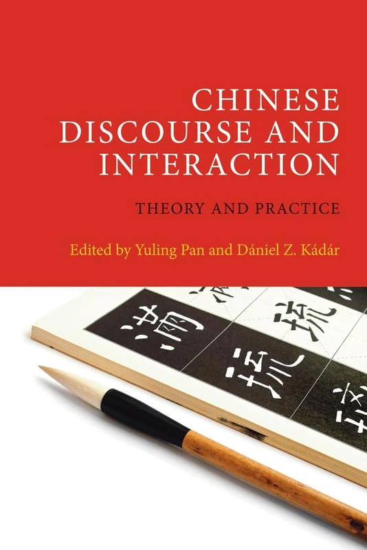 Chinese Discourse and Interaction: Theory and Practice