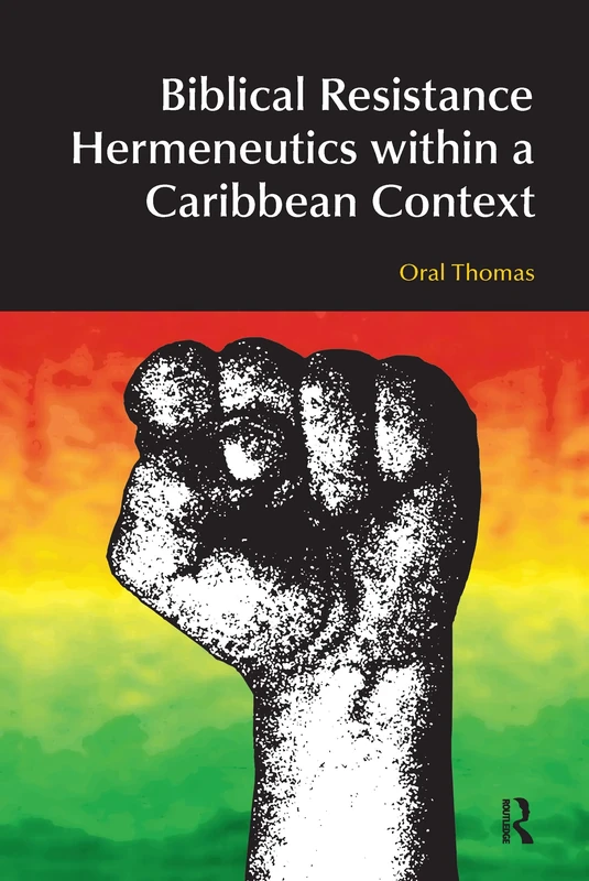 Biblical Resistance Hermeneutics within a Caribbean Context (BibleWorld)