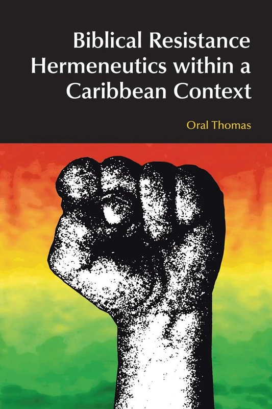 Routledge Biblical Resistance Hermeneutics - Caribbean Context