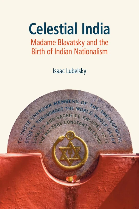 Celestial India: Madame Blavatsky and the Birth of Indian Nationalism - Image 1