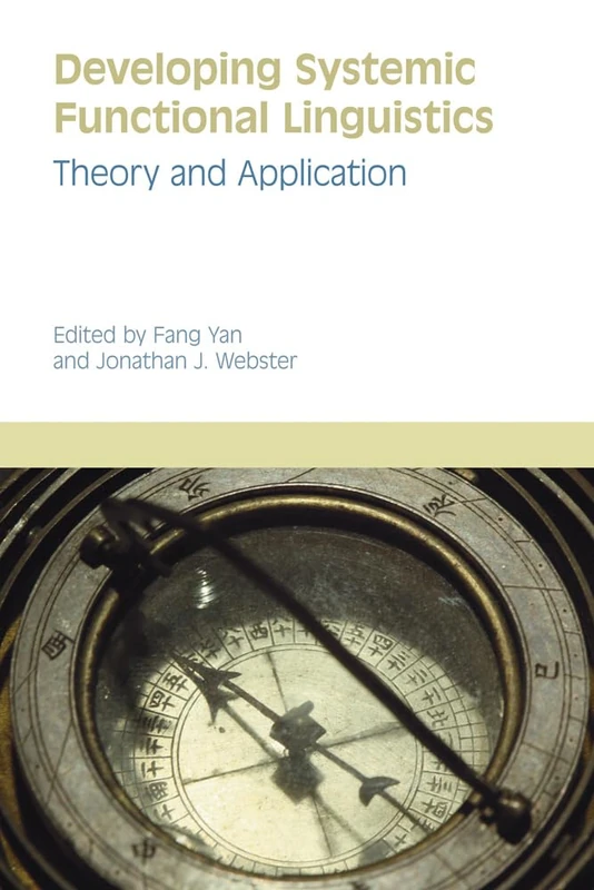 Developing Systemic Functional Linguistics: Theory and Application