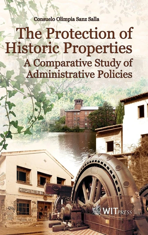 The Protection of Historic Properties: A Comparative Study of Administrative Policies