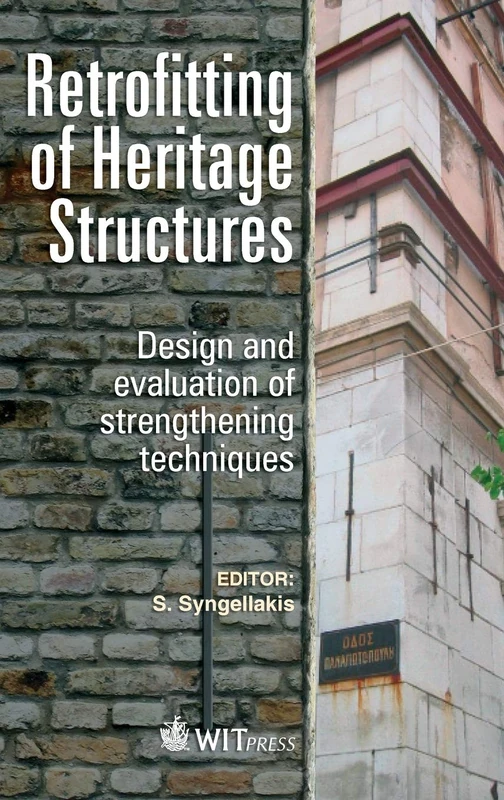Retrofitting of Heritage Structures: Design and Evaulation of Strengthening Techniques