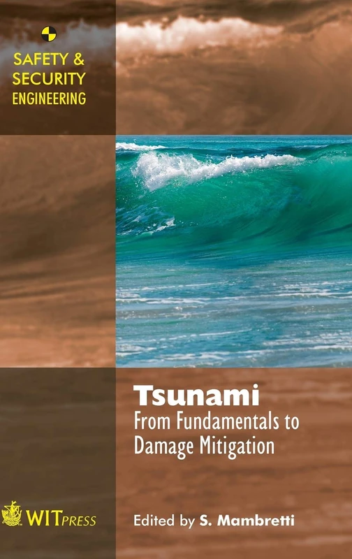 Tsunami: From Fundamentals to Damage Mitigation (Safety & Security Engineering)